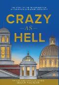 Crazy As Hell: The Story of the Transformation of Christopher Newport University