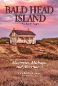 Bald Head Island: The Early Years