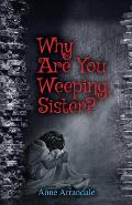 Why Are You Weeping Sister?