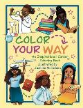 Color Your Way: An Inspirational Career Coloring Book