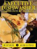 Executive Dishwasher: 360 Degrees Of Culinary
