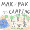 Max and Pax go Camping