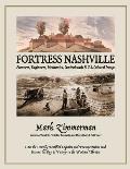 Fortress Nashville: Pioneers, Engineers, Mechanics, Contrabands & U.S. Colored Troops