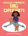 Kayla Marie's Big Dream