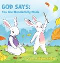 God Says You Are Wonderfully Made