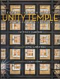 Frank Lloyd Wright's Unity Temple: A Good Time Place Reborn