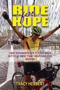 Ride for Hope: One Woman's 3,527 Mile Solo Bicycle Ride That Inspired the Nation