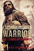 Excommunicated Warrior: 7 Stages of Transition