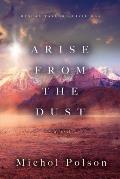 Arise From The Dust