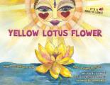 Yellow Lotus Flower: How One Lonesome Seed Rose Up from the Muck