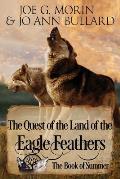 The Quest of the Land of the Eagle Feathers: The Book of Summer: The Book of Summer