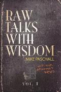 Raw Talks With Wisdom: Not Your Grandma's Devo - Volume 1 (January, February, March)