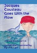 Jacques Cousteau Goes With the Flow: A Strictly Unauthorized Tale