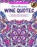 Adult Coloring Book and Journal. Stress Relieving Wine Quotes