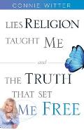 Lies Religion Taught Me and the Truth That Set Me Free