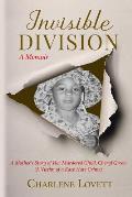 Invisible Division: A Mother's Story of Her Murdered Child, Cheryl Green (a Victim of a Race Hate Crime)