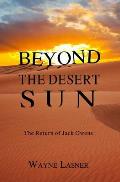 Beyond The Desert Sun: The Return of Jack Owens