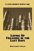 Laying Up Treasure in the Last Days: The Distinct Eschatology of the Epistle of James