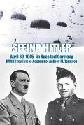 Seeing Hitler: WWII Eyewitness Account of Aubrey M. Temples