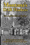 Montana's DAR Markers: Honoring Where History Was Made