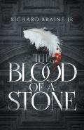 The Blood of a Stone