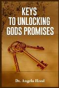 Keys To Unlocking Gods Promises