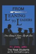 From Leaning To Leaders: Life After Lean on Me: The Real Students and Dr. Joe Clark's Legacy