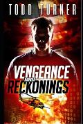 Vengeance and Reckonings