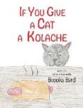 If You Give a Cat a Kolache