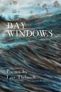 Bay Windows: The Land - The Sea - Beyond