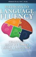 Pathways to Language Fluency: Changing How We Think About Language in the United States