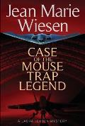 Case of the Mouse Trap Legend: A Laura Jensen Mystery