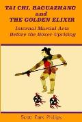 Tai Chi, Baguazhang and The Golden Elixir: Internal Martial Arts Before the Boxer Uprising