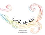 Catch My Kiss
