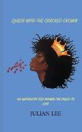 Queen with the Cracked Crown: An Anthology for Women I've Failed to Love