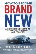 How To Become Brand New