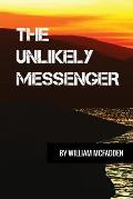The Unlikely Messenger