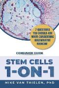 Stem Cells 1-On-1: 7 Questions You Should Ask When Considering Regenerative Medicine