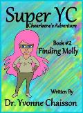 Super YC Chearleene's Adventure: Finding Molly
