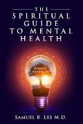 The Spiritual Guide to Mental Health