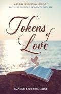 Tokens of Love: A 31-Day Devotional Journey Through the Love Stories of the Bible