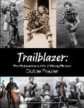 Trailblazer: The Extraordinary Life of Diving Pioneer Dottie Frazier