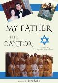 My Father the Cantor: Faith's Glory Along My Journey to Empowerment