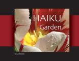 HAIKU Garden: Botanic Photography and Thoughtful Haiku