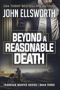 Beyond a Reasonable Death: Thaddeus Murfee Legal Thriller Series Book Three
