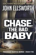 Chase, the Bad Baby: Thaddeus Murfee Legal Thriller Series Book Five