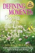 Defining Moments: Coping With the Loss of a Child