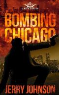 Bombing Chicago: A Novel of Domestic Terrorism