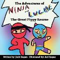 The Adventures of Ninja and Luche: The Great Piggy Rescue