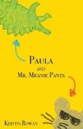 Paula and Mr. Meanie Pants